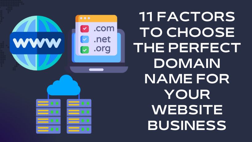 11 Factors to choose the perfect domain name for your website business