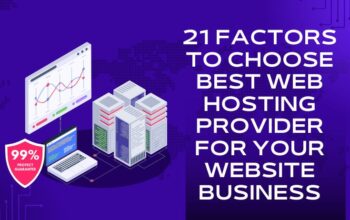 21 Factors to choose best web hosting provider for your website business